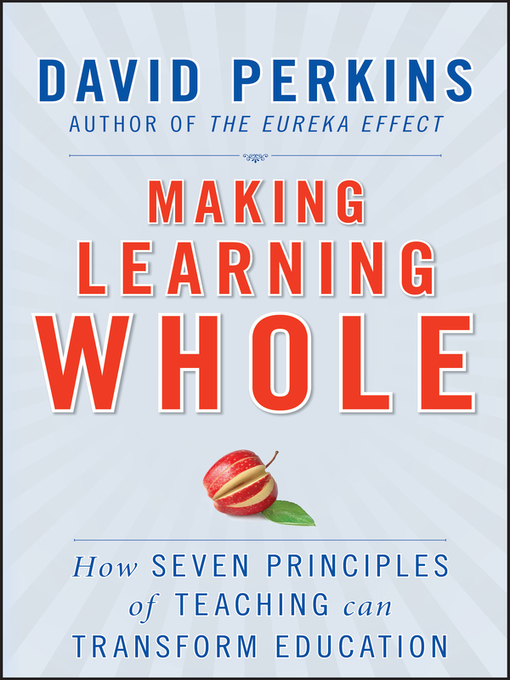 Title details for Making Learning Whole by David Perkins - Available